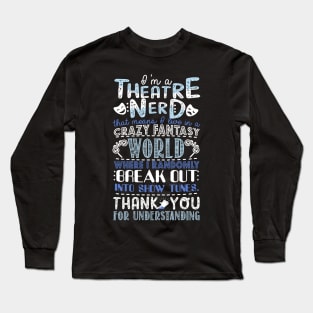 Theatre Nerd Long Sleeve T-Shirt